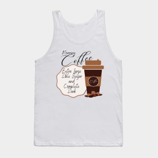 Morning Coffee Drink Beverage Tank Top